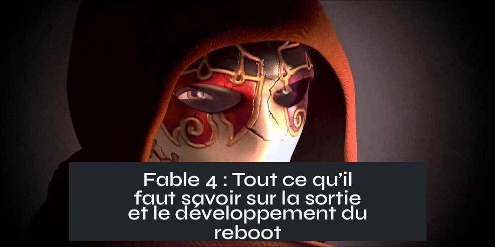 Fable 4 : Tout ce qu’il faut savoir sur la sortie et le développement du reboot