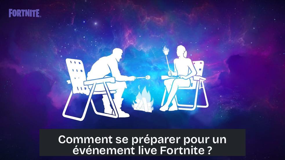 Comment se préparer pour un événement live Fortnite ?
