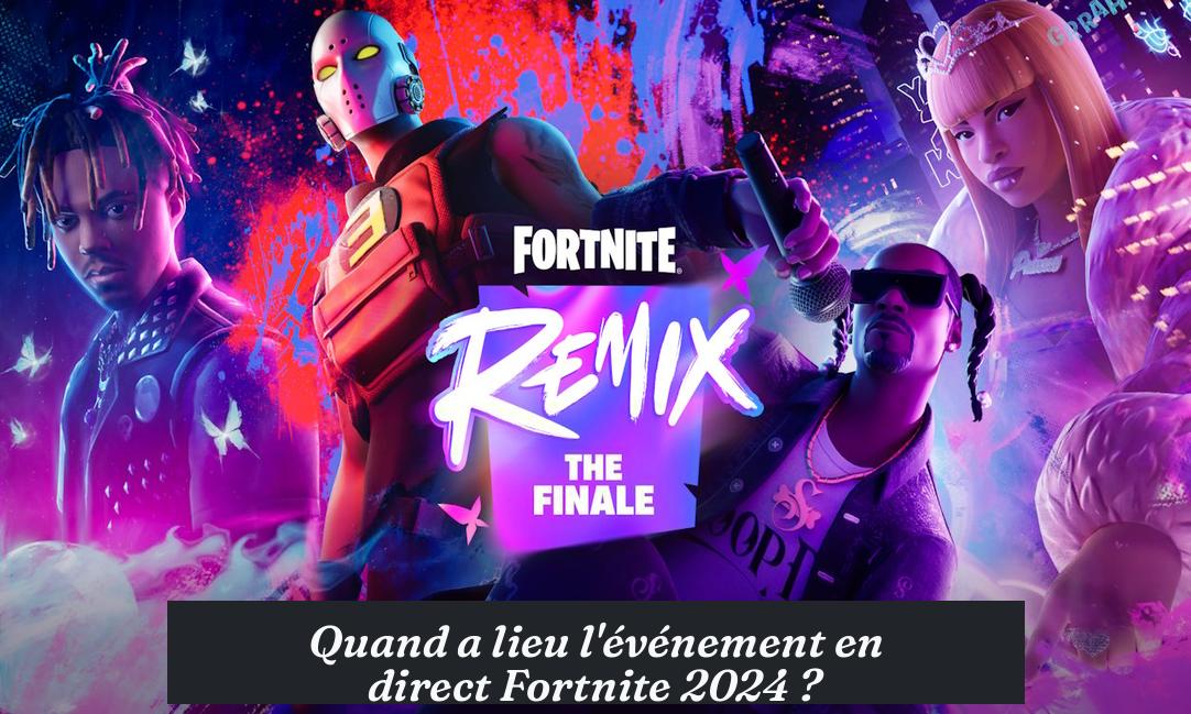 Quand a lieu l'événement en direct Fortnite 2024 ?