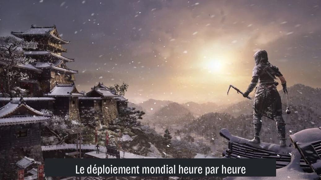 Le déploiement mondial heure par heure