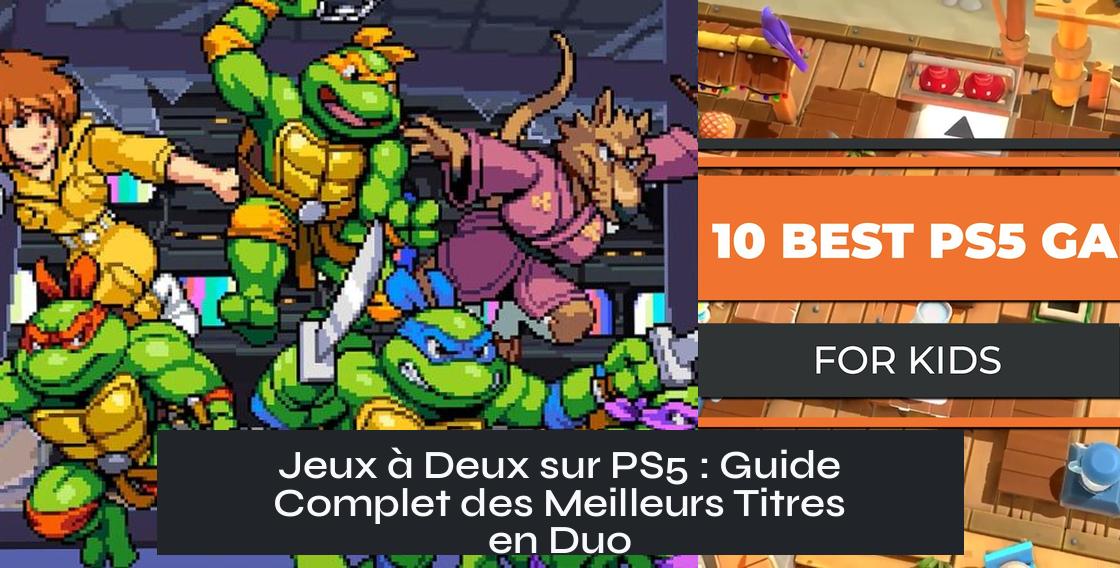 2_player_games_ps5 Jeux à Deux sur PS5 : Guide Complet des Meilleurs Titres en Duo