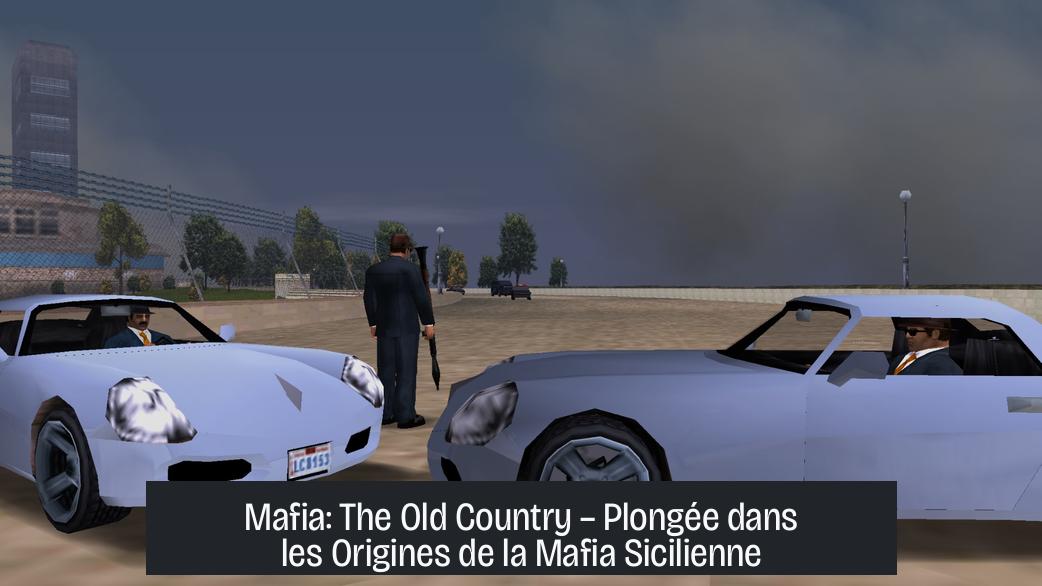 Mafia: The Old Country – Plongée dans les Origines de la Mafia Sicilienne