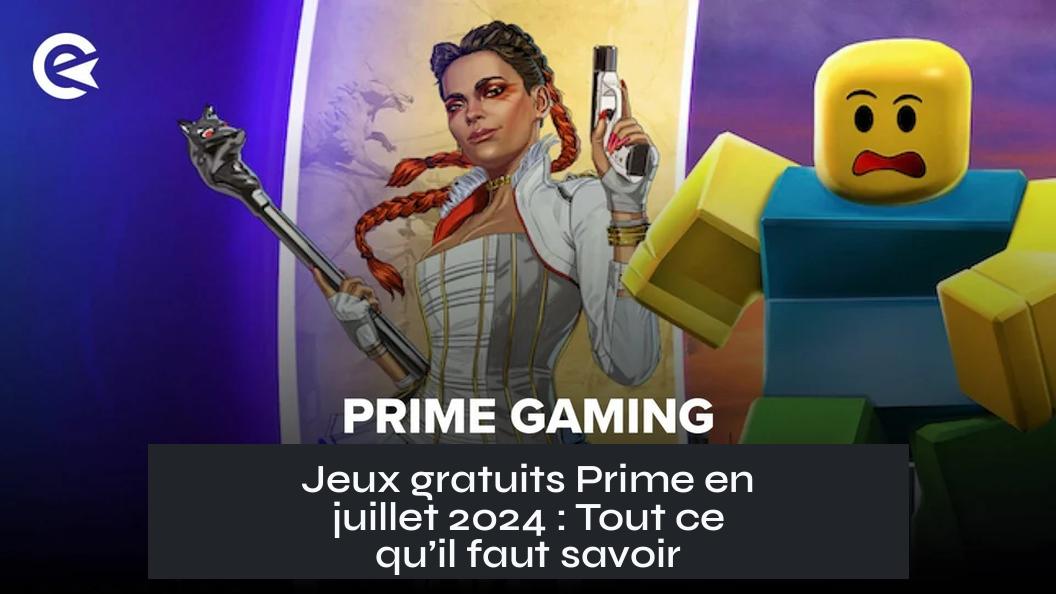 Jeux gratuits Prime en juillet 2024 : Tout ce qu’il faut savoir