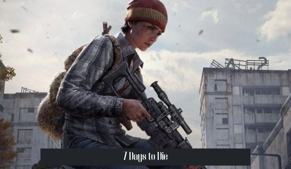 7 Days to Die