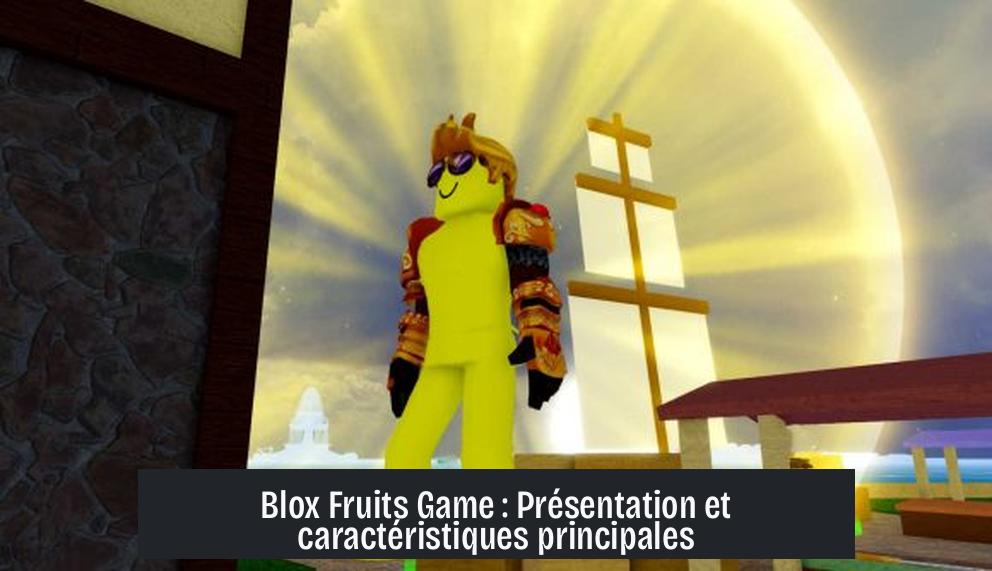 Blox Fruits Game : Présentation et caractéristiques principales