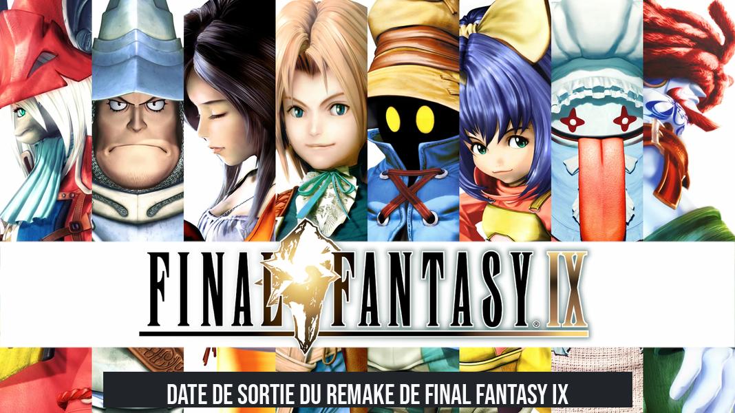 Date de sortie du remake de Final Fantasy IX