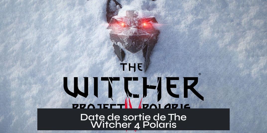 Date de sortie de The Witcher 4 Polaris