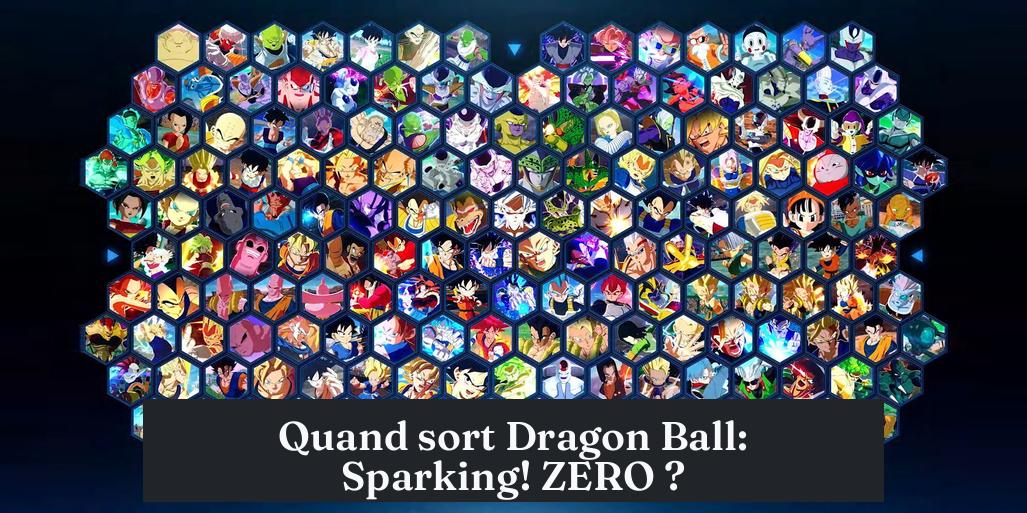 Quand sort Dragon Ball: Sparking! ZERO ?