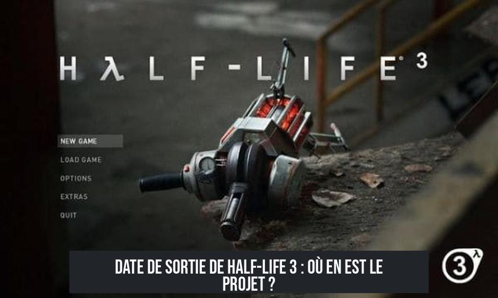 Date de sortie de Half-Life 3 : où en est le projet ?