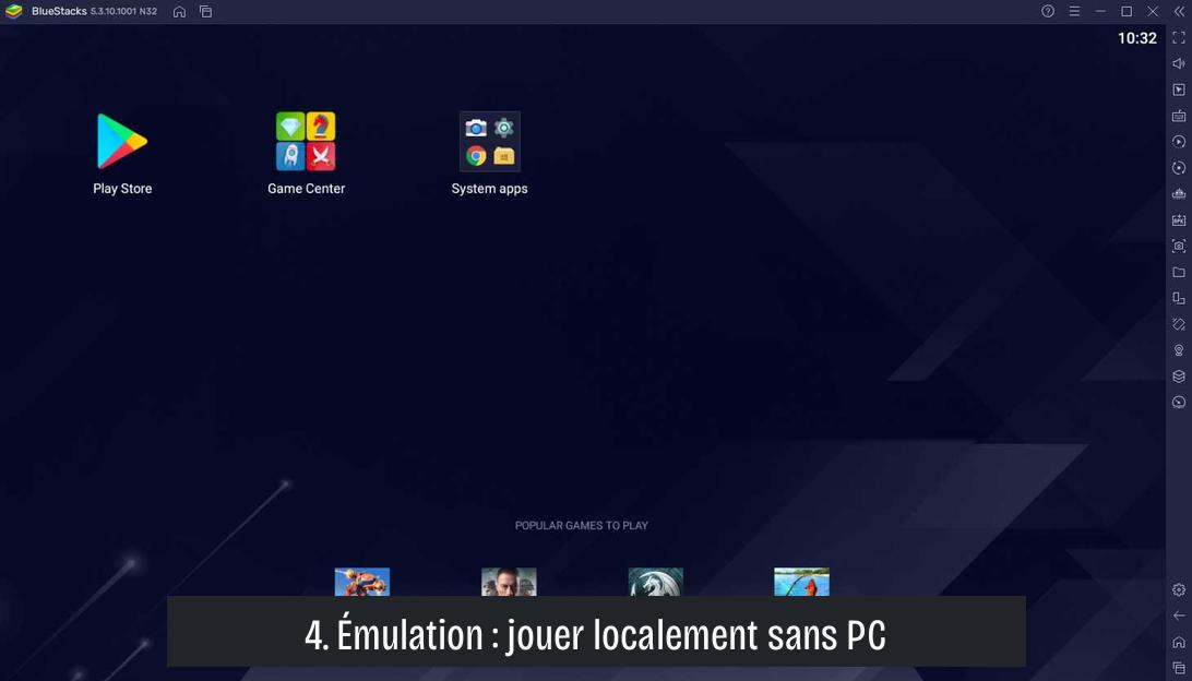 4. Émulation : jouer localement sans PC