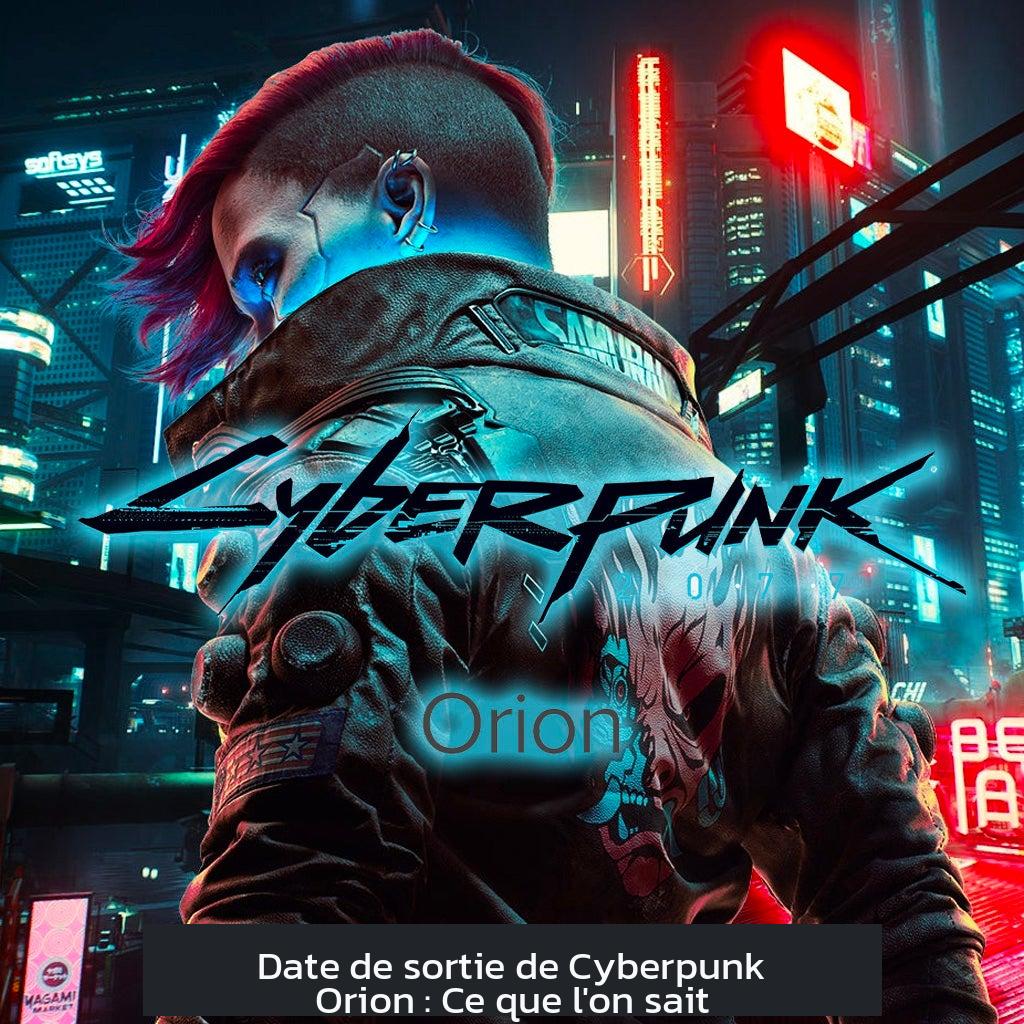 Date de sortie de Cyberpunk Orion : Ce que l'on sait