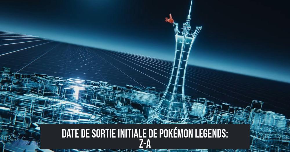 Date de sortie initiale de Pokémon Legends: Z-A