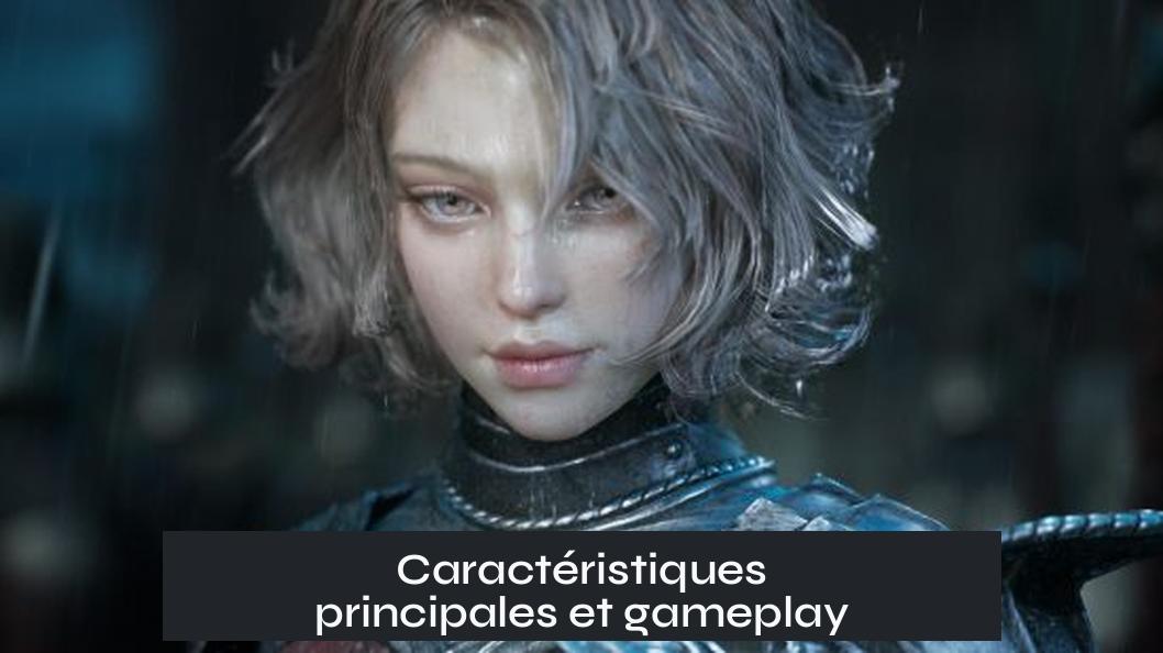Caractéristiques principales et gameplay