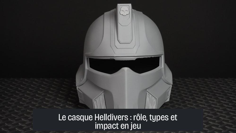 Le casque Helldivers : rôle, types et impact en jeu