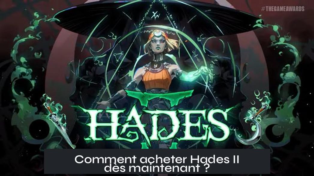 Comment acheter Hades II dès maintenant ?