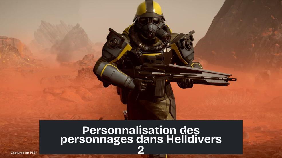 Personnalisation des personnages dans Helldivers 2