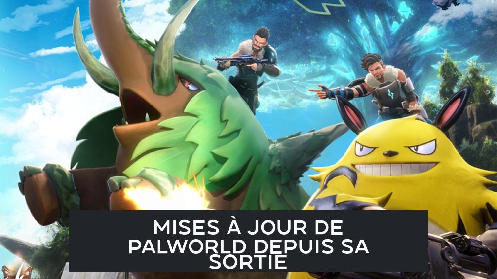 Mises à jour de Palworld depuis sa sortie