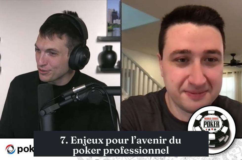7. Enjeux pour l’avenir du poker professionnel