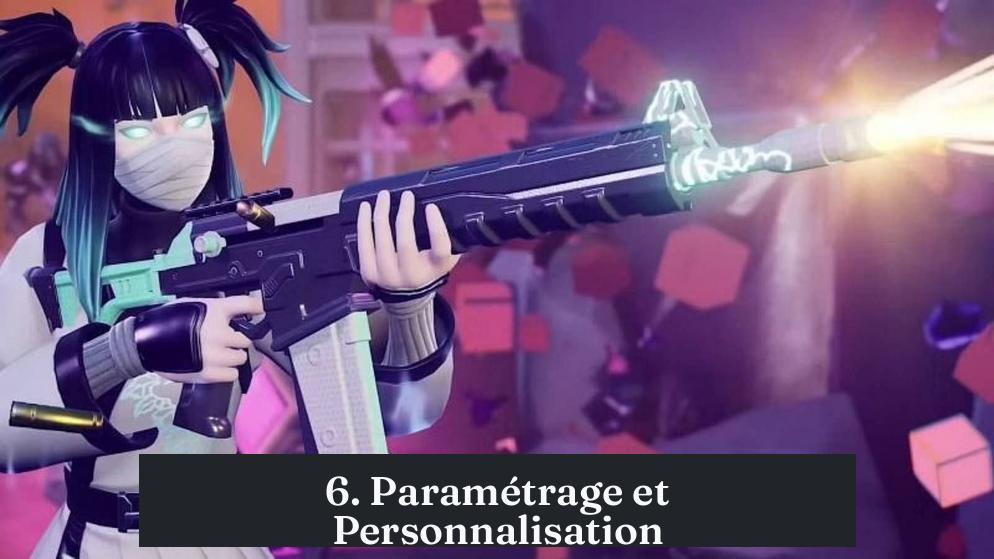 6. Paramétrage et Personnalisation