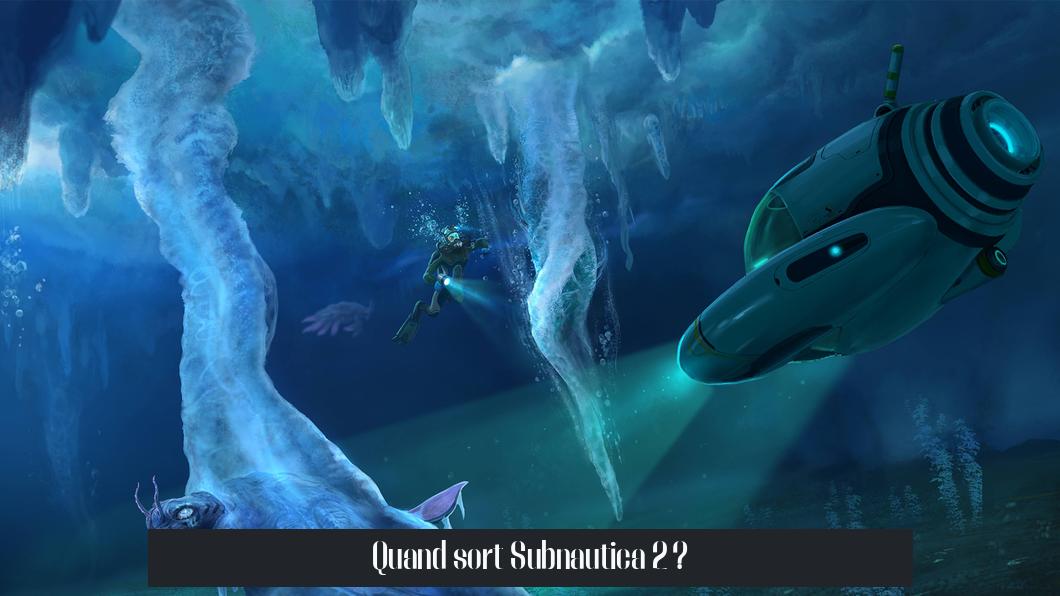 Quand sort Subnautica 2 ?