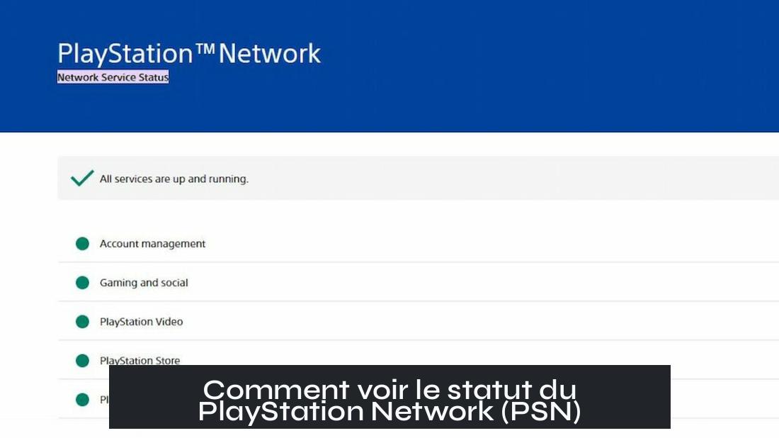 Comment voir le statut du PlayStation Network (PSN)