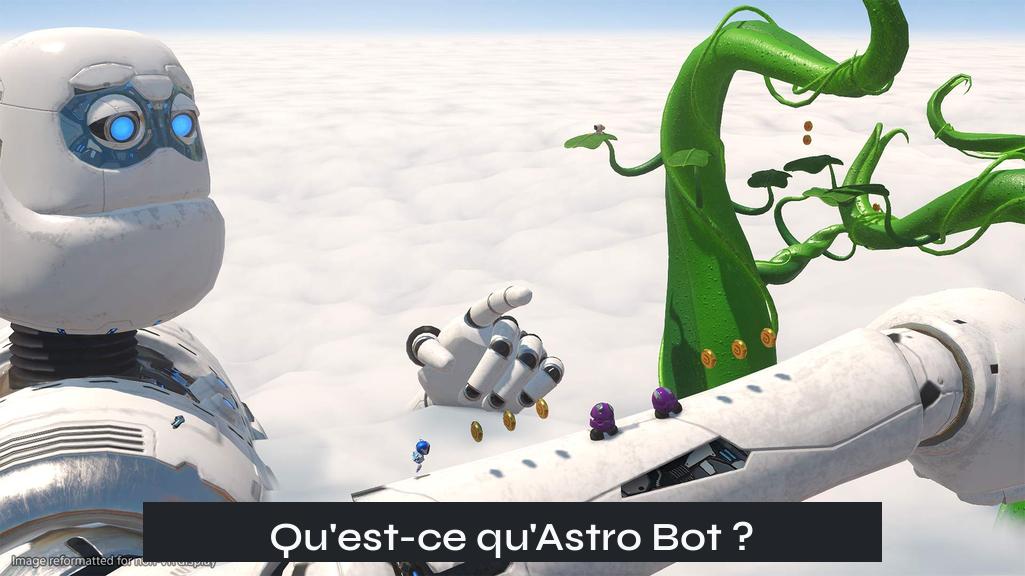 Qu'est-ce qu'Astro Bot ?