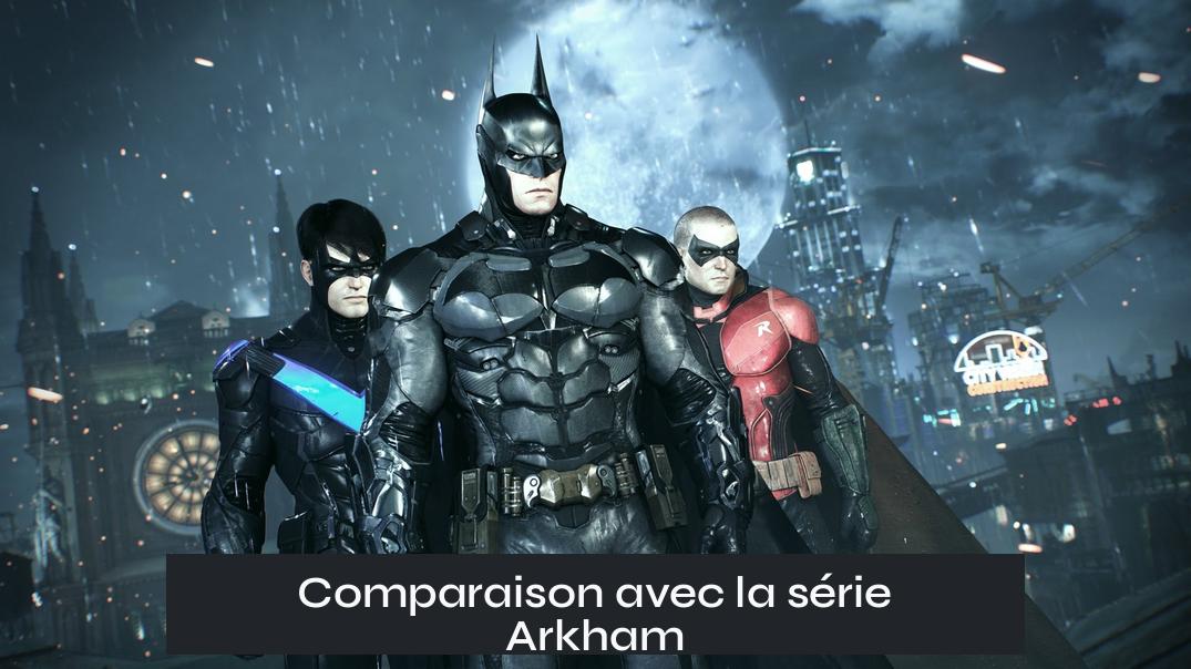 Comparaison avec la série Arkham