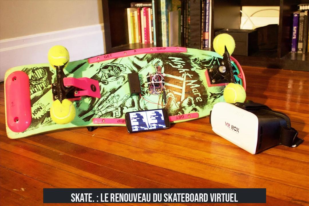 skate. : Le Renouveau du Skateboard Virtuel