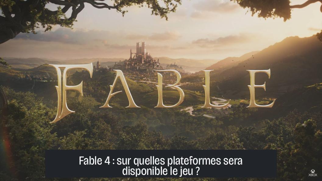 Fable 4 : sur quelles plateformes sera disponible le jeu ?
