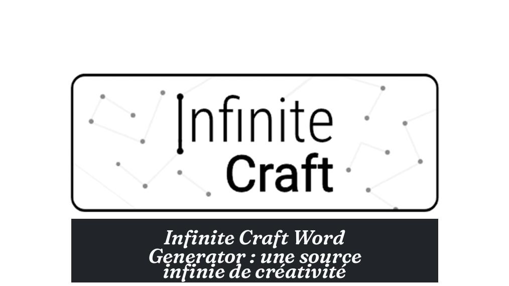 Infinite Craft Word Generator : une source infinie de créativité