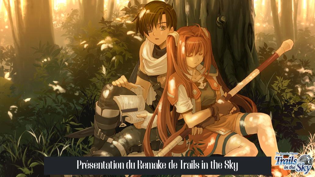 Présentation du Remake de Trails in the Sky