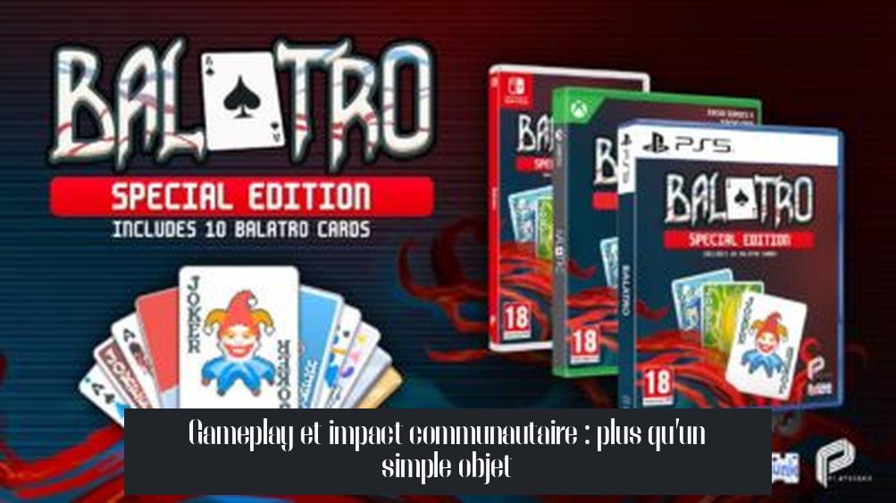 Gameplay et impact communautaire : plus qu’un simple objet