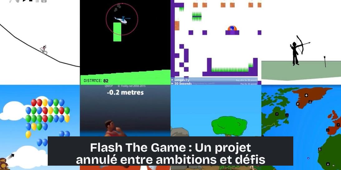 Flash The Game : Un projet annulé entre ambitions et défis