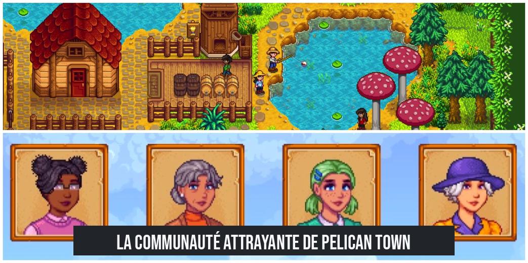 La Communauté Attrayante de Pelican Town
