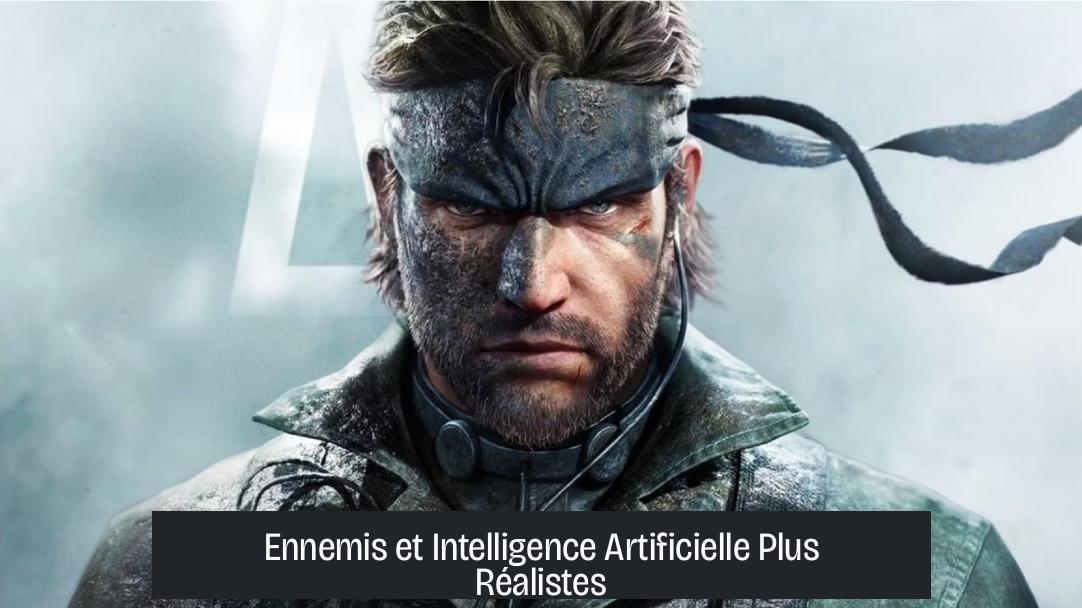 Ennemis et Intelligence Artificielle Plus Réalistes