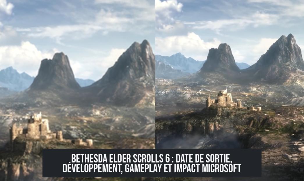 Bethesda Elder Scrolls 6 : Date de sortie, développement, gameplay et impact Microsoft
