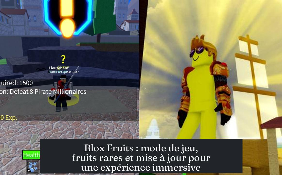 Blox Fruits : mode de jeu, fruits rares et mise à jour pour une expérience immersive