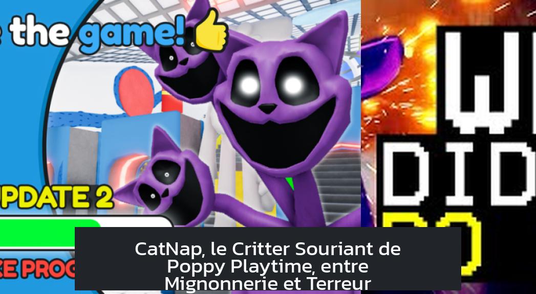 CatNap, le Critter Souriant de Poppy Playtime, entre Mignonnerie et Terreur