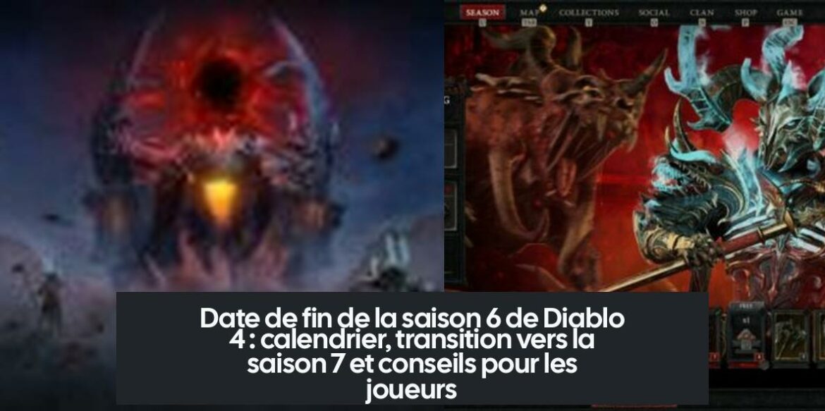 diablo_4_season_6_end_date Date de fin de la saison 6 de Diablo 4 : calendrier, transition vers la saison 7 et conseils pour les joueurs