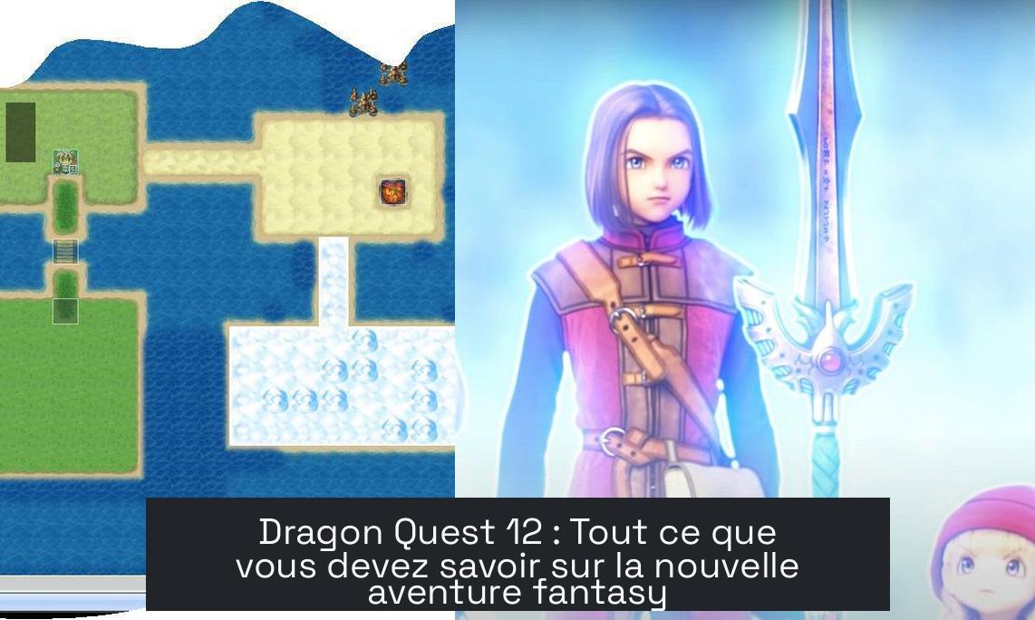 Dragon Quest 12 : Tout ce que vous devez savoir sur la nouvelle aventure fantasy