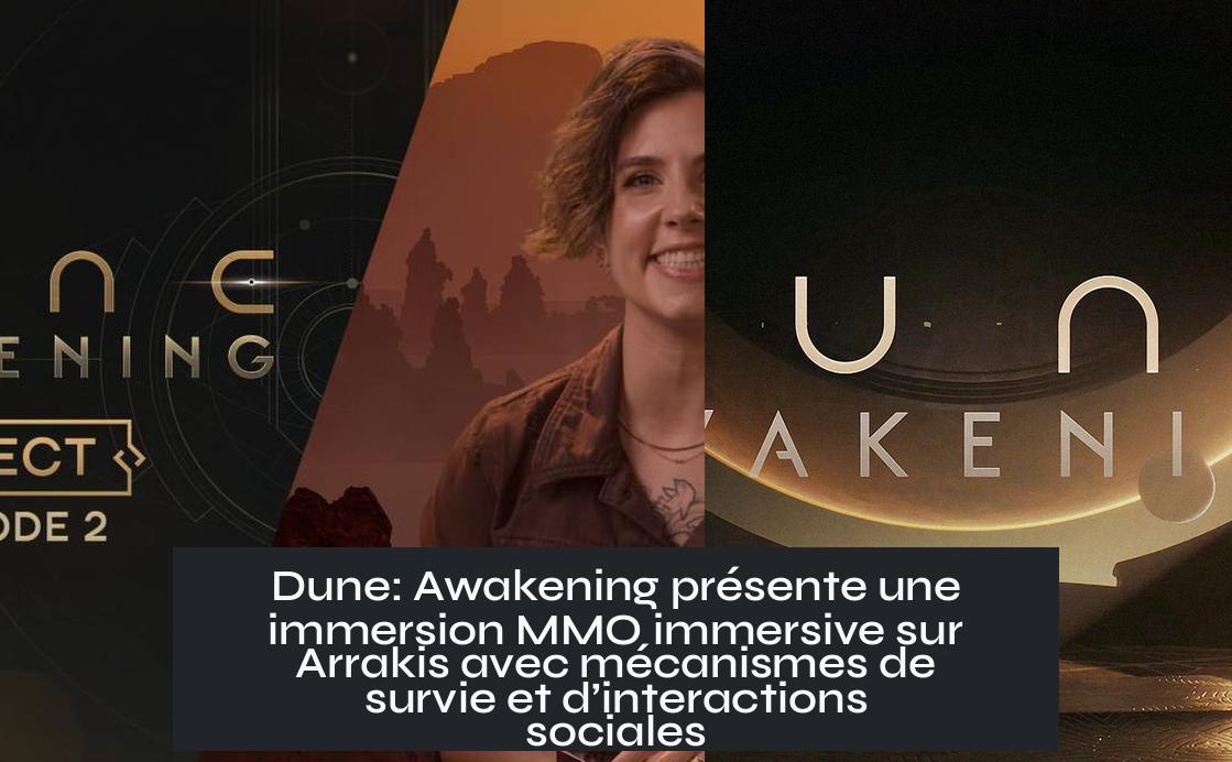 Dune: Awakening présente une immersion MMO immersive sur Arrakis avec mécanismes de survie et d’interactions sociales