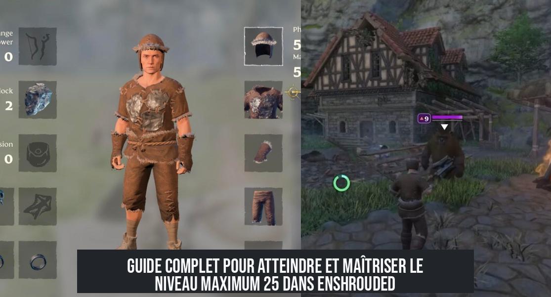 enshrouded_max_level Guide complet pour atteindre et maîtriser le niveau maximum 25 dans Enshrouded