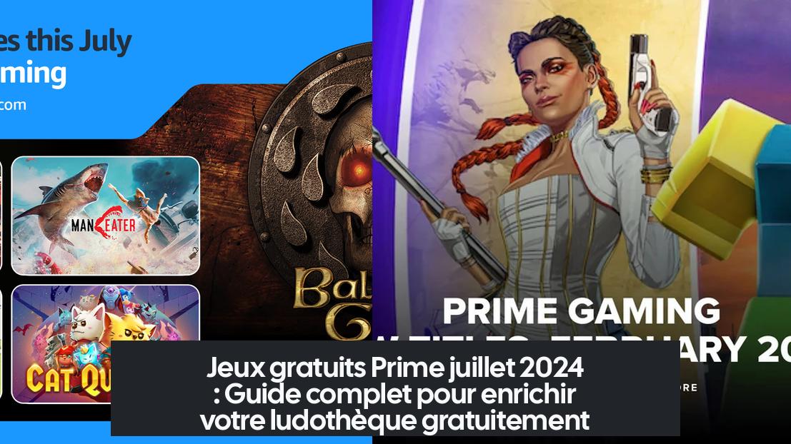 free_prime_games_july_2024 Jeux gratuits Prime juillet 2024 : Guide complet pour enrichir votre ludothèque gratuitement