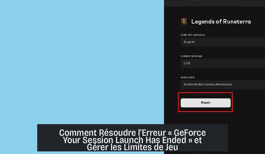 Comment Résoudre l’Erreur « GeForce Your Session Launch Has Ended » et Gérer les Limites de Jeu