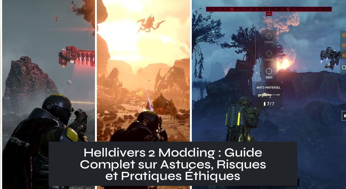 Helldivers 2 Modding : Guide Complet sur Astuces, Risques et Pratiques Éthiques