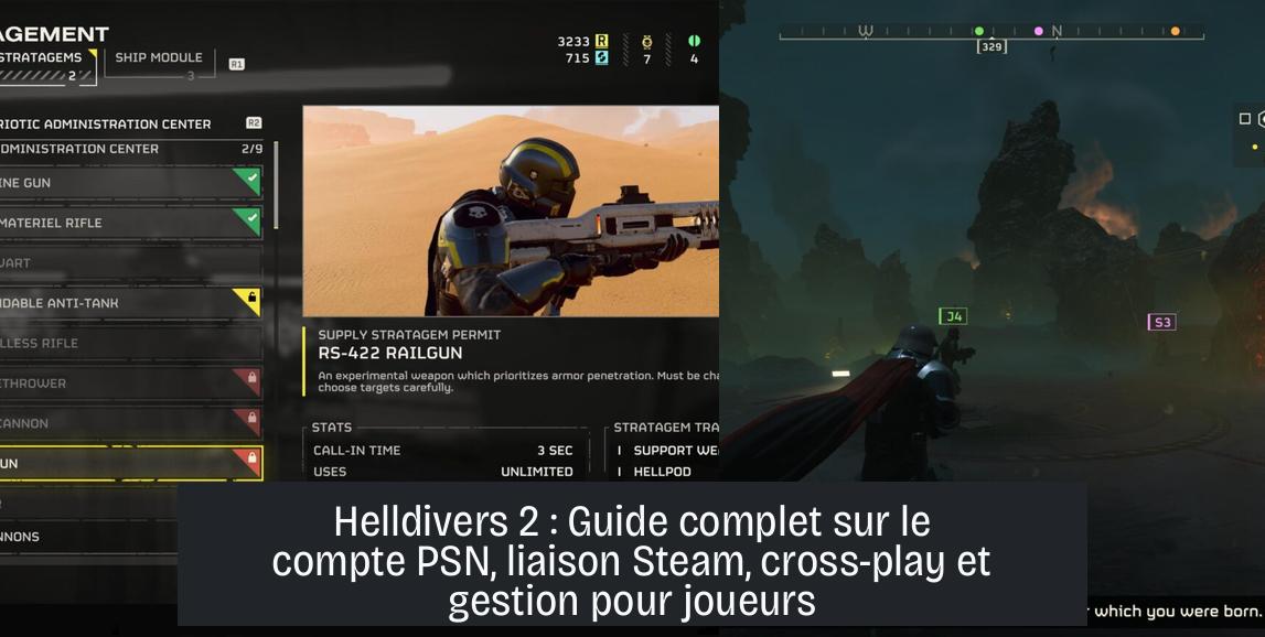 Helldivers 2 : Guide complet sur le compte PSN, liaison Steam, cross-play et gestion pour joueurs