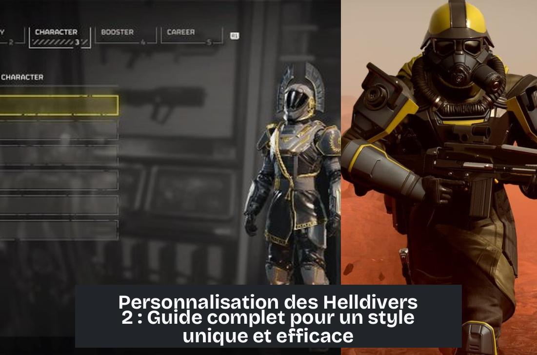 Personnalisation des Helldivers 2 : Guide complet pour un style unique et efficace