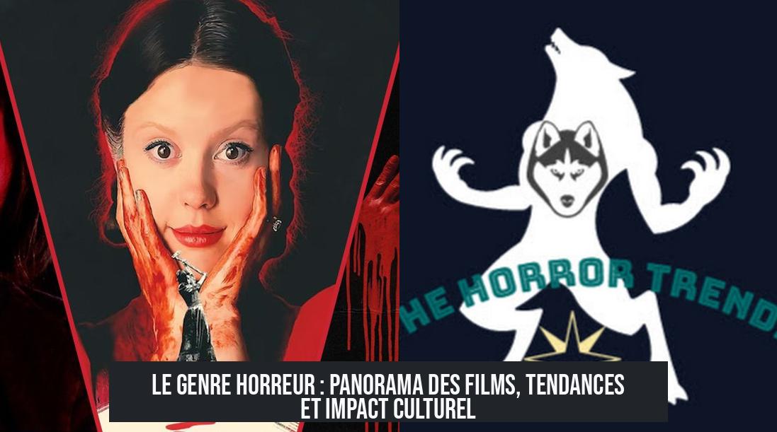 horoor Le genre horreur : panorama des films, tendances et impact culturel