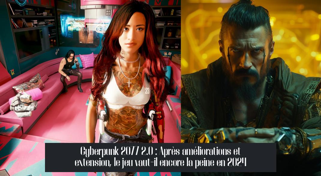 is_cyberpunk_2077_2_0_good_now Cyberpunk 2077 2.0 : Après améliorations et extension, le jeu vaut-il encore la peine en 2024