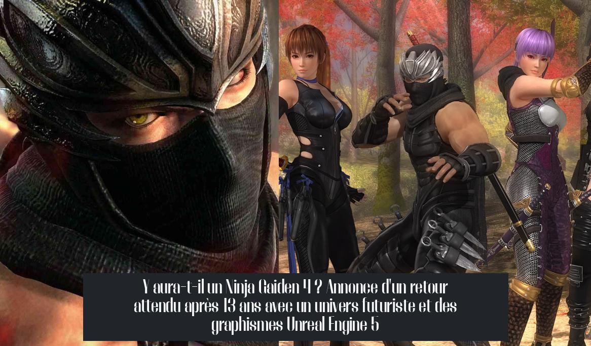 Y aura-t-il un Ninja Gaiden 4 ? Annonce d'un retour attendu après 13 ans avec un univers futuriste et des graphismes Unreal Engine 5